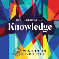 Podcast logo for To the Best of Our Knowledge